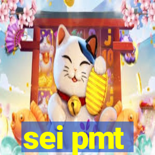 sei pmt